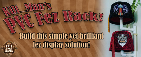 Kilt Man's PVC Fez Rack Build
