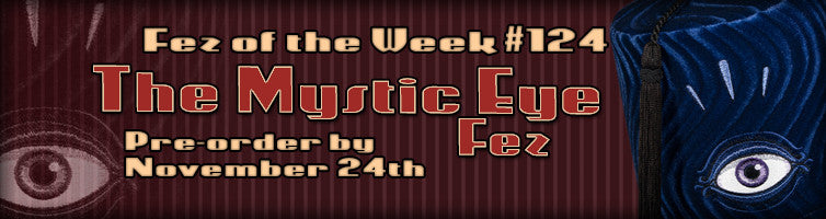#124 The Mystic Eye Fez